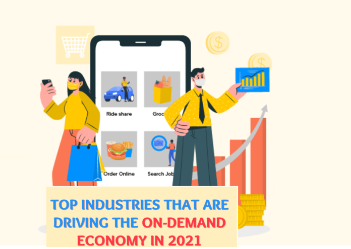 Top industries that are driving the on-demand economy in 2021