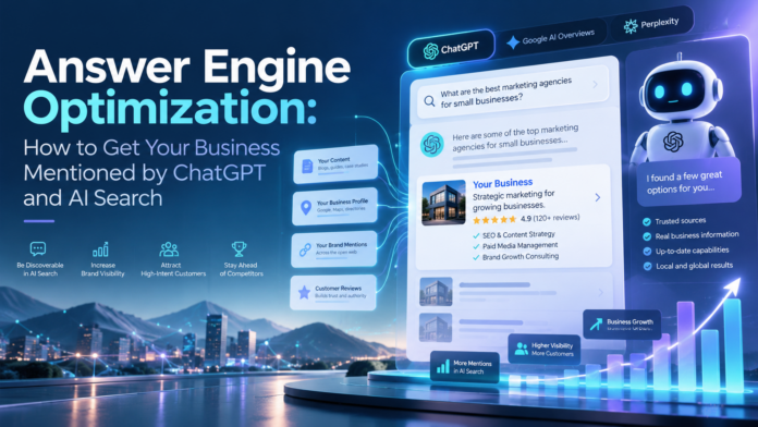 Answer Engine Optimization How to Get Your Business Mentioned by ChatGPT and AI Search Answer Engine Optimization